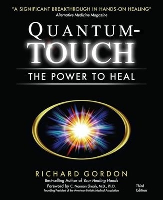 Quantum-Touch: Die Kraft zu heilen [Taschenbuch] Gordon, Richard; Barrow, Eleanor an