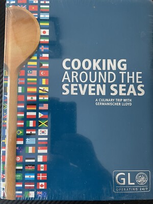 COOKING AROUND THE SEVEN SEAS A CULINARY TRIP WITH GERMANISCHER LLOYD By GERMAM