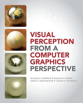 Visual Perception from a Computer Graphics Perspective [Hardcover] Thompson, Wil