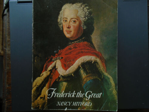 Frederick the Great. Nancy Mitford.