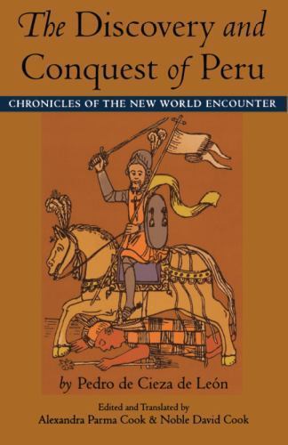 The Discovery and Conquest of Peru: Chronicles of the New World Encounter (Latin