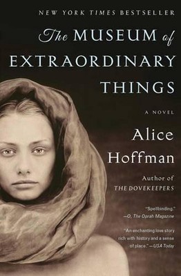 The Museum of Extraordinary Things: A Novel by Alice Hoffman (English) Paperback