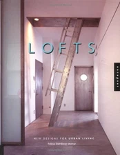 Lofts: New Design for Urban Living by