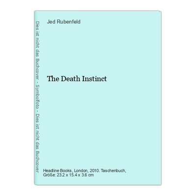 The Death Instinct Rubenfeld, Jed: