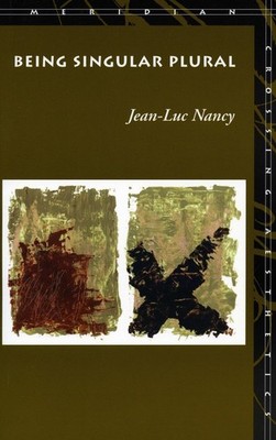 Being Singular Plural (Meridian: Crossing Aesthetics) - paperback Nancy, Jea...