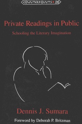 Private Readings in Public: Schooling the Literary Imagination (Counterpoint...
