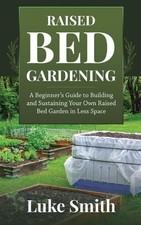 Luke Smith Raised Bed Gardening (Paperback) (UK IMPORT)