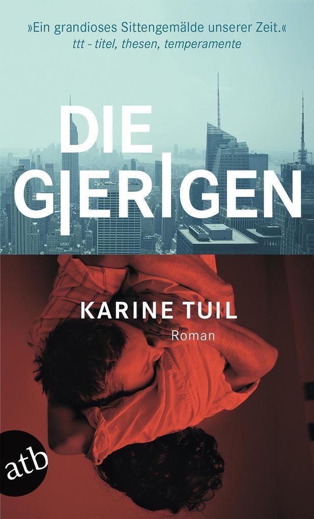 Thumbnail - Die Gierigen | Karine Tuil | 2015 | Deutsch | L'invention De Vies