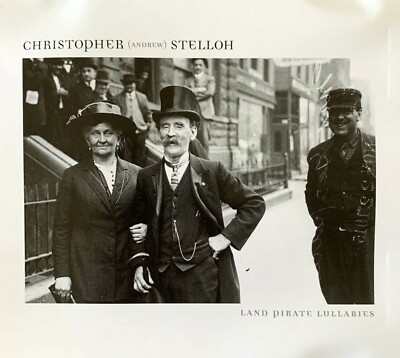 Christopher (Andrew) Stelloh - Land Pirate Lullabies CD 2007 Echelon EPRO011 NEW