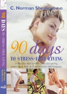 90 Days to Stress-Free Living: A Day-by-Day Health Plan, Including E - VERY GOOD