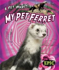 My Pet Ferret (Hardback or Cased Book)