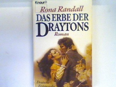 Das Erbe der Draytons : Roman. 1638 Randall, Rona: