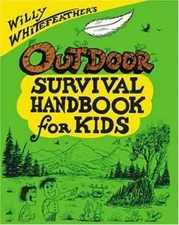 Willy Whitefeather's Outdoor Survival- paperback, 0943173477, Willy Whitefeather