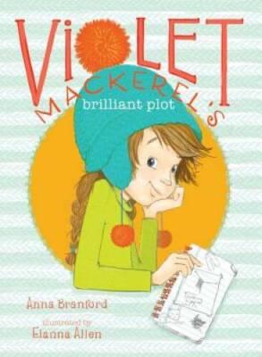 Violet Mackerel's Brilliant Plot - Paperback By Branford, Anna - VERY GOOD