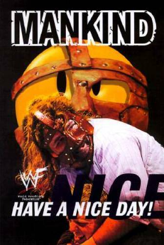 Mankind: Have a Nice Day - A Tale of Blood and Sweatsocks - Hardcover - GOOD