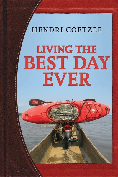 Hendri Coetzee | Living The Best Day Ever | Taschenbuch | Englisch (2013)-image