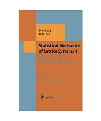 Statistical Mechanics of Lattice Systems 1: Closed-Form and Exact Solutions: Clo