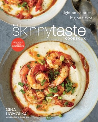 The Skinnytaste Cookbook Light on Calories Big on  by Gina Homolka HARDBACK
