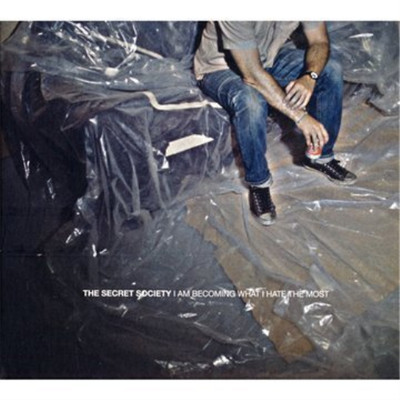 Secret Society - I Am Becoming What I Hate The Most (8426946903106)