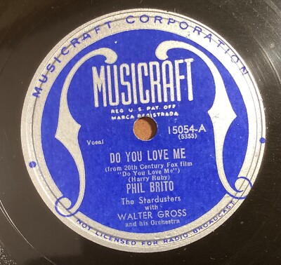 Phil Brito   78 rpm Musicraft 15054: Do You Love Me/I Wish I Could Tell You; V+