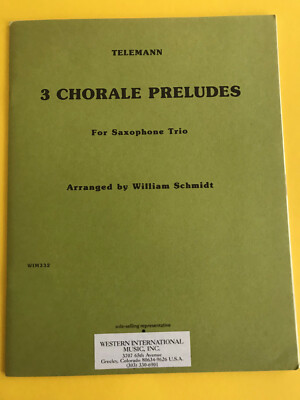 3 Chorale Preludes, Telemann, arr. W. Schmidt, for Saxophone Trio
