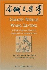 GOLDEN NEEDLE WANG LE-TING: A 20TH CENTURY MASTER'S By Yu Hui-chan **Mint**