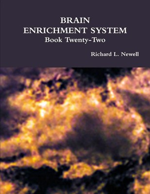 Richard L. Newell | BRAIN ENRICHMENT SYSTEM Book Twenty-Two | Taschenbuch (2015)