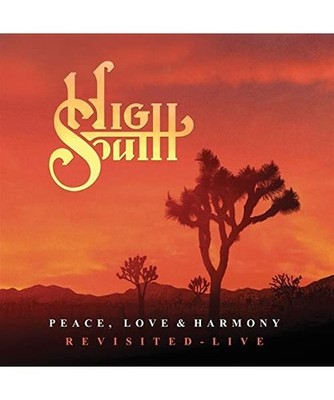 Peace, Love & Harmony Revisited, High South