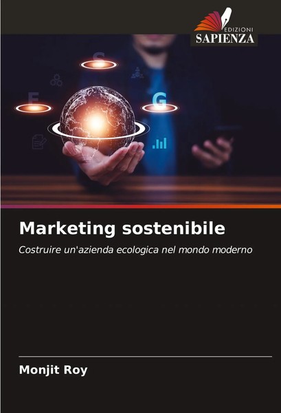Marketing Sostenibile Costruire Un'azienda Ecologica Nel Mondo Moderno Roy Buch-image