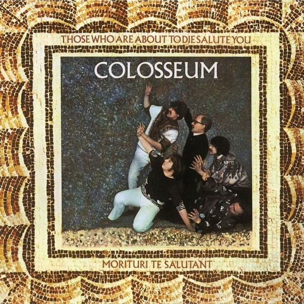 Colosseum: Those Who Are About To Die Salute You (Expanded & Remastered) - Cher-image