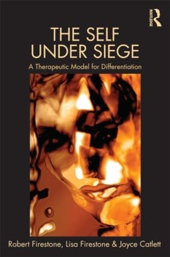 The Self Under Siege by Robert W. Firestone, Lisa Firestone, ... - 9780415520331