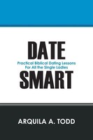 Arquila A. Todd | Date Smart | Taschenbuch | Englisch (2013) | Outskirts Press