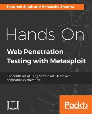 Himanshu Sharma (u. a.) | Hands-On Web Penetration Testing with Metasploit