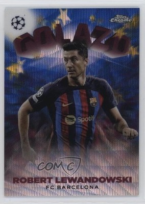 2022-23 Topps Chrome UEFA Club Competitions Golazo 58/75 Robert Lewandowski 2u3