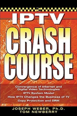 Iptv Crash Course by Weber, Joseph W. Paperback / softback Book The Fast Free