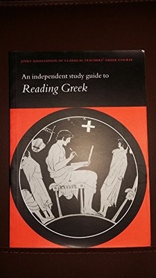 An Independent Study Guide to Reading Greek by Joint Association of Cl Paperback