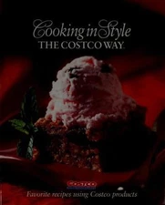 Cooking in Style the Costco Way: Favorite Recipes Using Costco Products by Talev