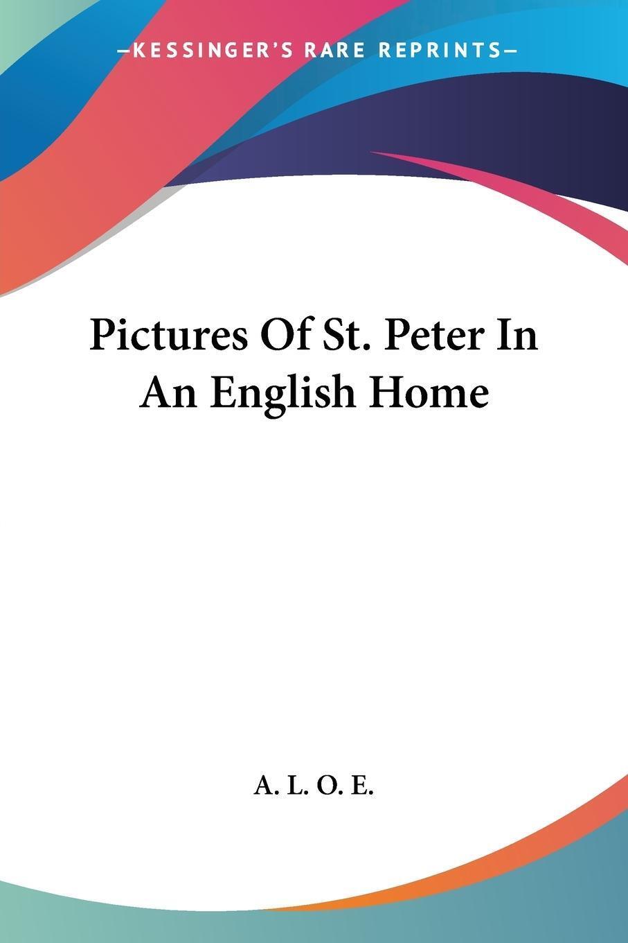 Pictures Of St. Peter In An English Home | A. L. O. E. | Taschenbuch |
