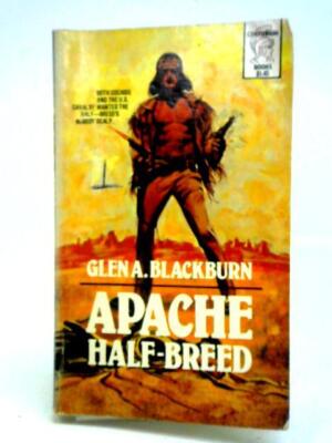 Apache Half-Breed (Glen A. Blackburn - 1971) (ID:17309)