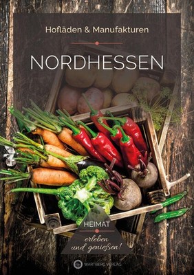 Nordhessen - Hofläden & Manufakturen | Ulrike Lange-Michael | deutsch
