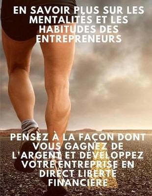 En savoir plus sur les mentalits et les habitudes des entrepreneurs: pensez ? la
