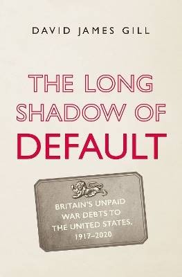 The Long Shadow of Default, David James Gill,  Har