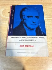John Marshall: Thayer, Holmes And Felix Frankfurter Phoenix Edition 1967
