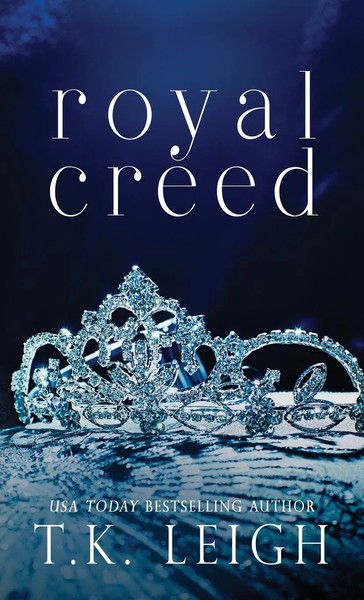 T. K. Leigh | Royal Creed | Buch | Englisch (2023) | Gebunden | Tracy Kellam-image