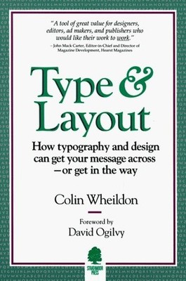 Type and Layout: How Typography and..., Wheildon, Colin
