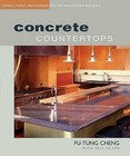Concrete Countertops: Design, Forms, and Finishes for the New Kitchen and Bath by Fu-Tung Cheng (Paperback / softback, 2004)