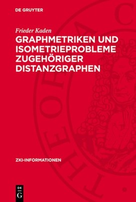 Graphmetriken und Isometrieprobleme zugehriger Distanzgraphen by Frieder Kaden (