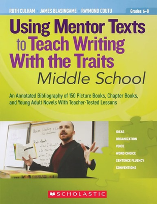 #ad #ad Using Mentor Texts to Teach Writing With the Traits: Middle School: An Annot... $5.10