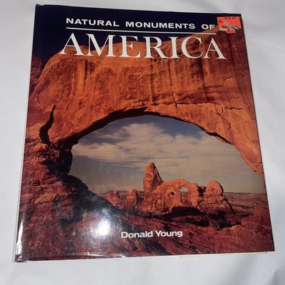 1990 Natural Monuments of America by Donald Young HC