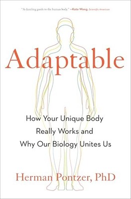 Adaptable: How Your Unique Body Rea..., Pontzer, Herman
